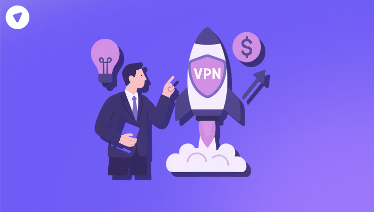 Entrepreneurs Guide to Launching a Low-Investment VPN Business