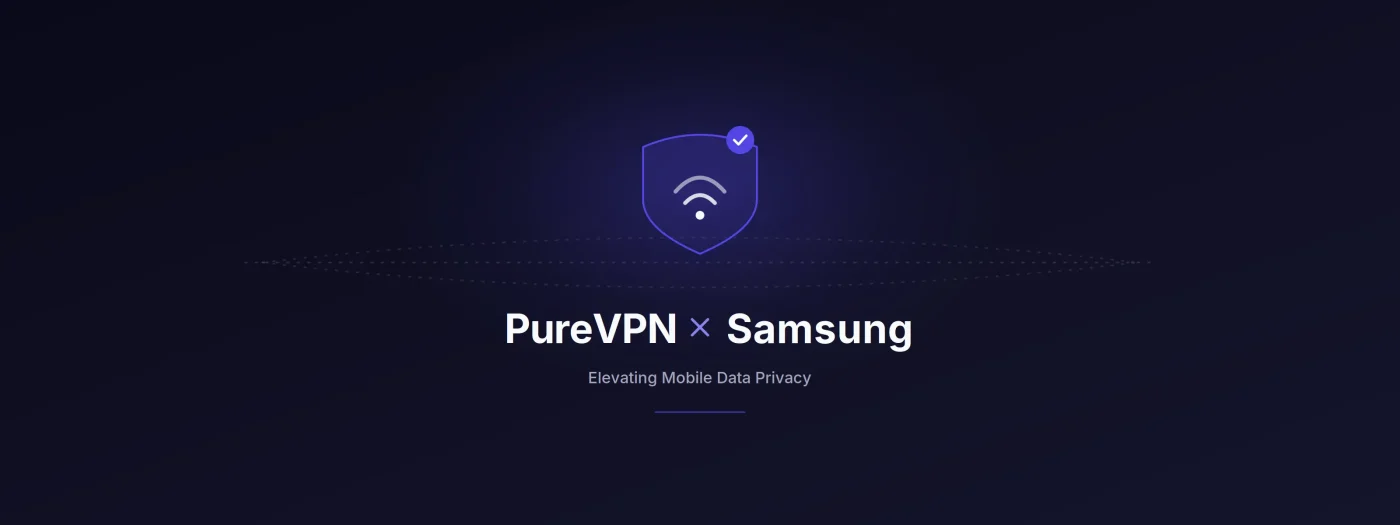 PureVPN x Samsung
